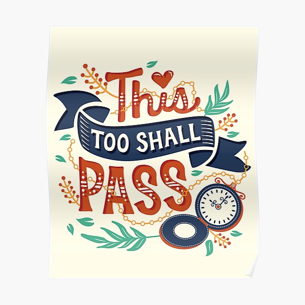 This too shall pass Poster