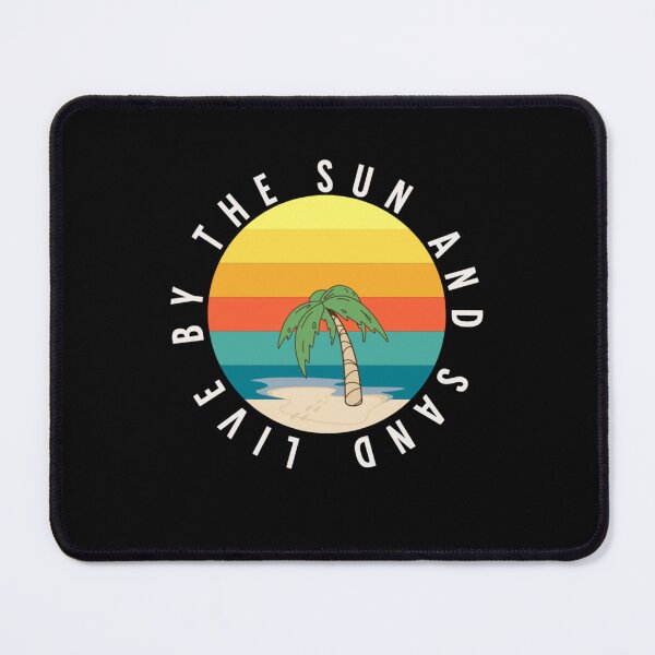 Item preview, Live By The Sun And Sand designed and sold by Neggan.
