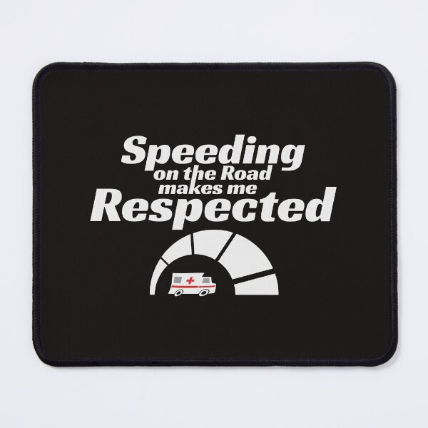 Item preview, Ambulance Driver - Speeding on the road makes me respected designed and sold by marunstudio.