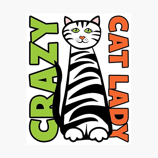 Item preview, Crazy Cat Lady designed and sold by Bikki.