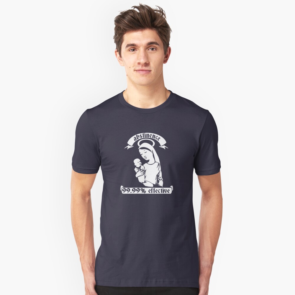 Abstinence... 99.99% Effective Slim Fit T-Shirt