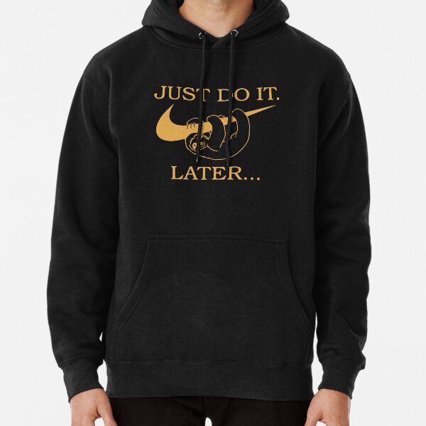 Just do it later sloth 2024 hoodie