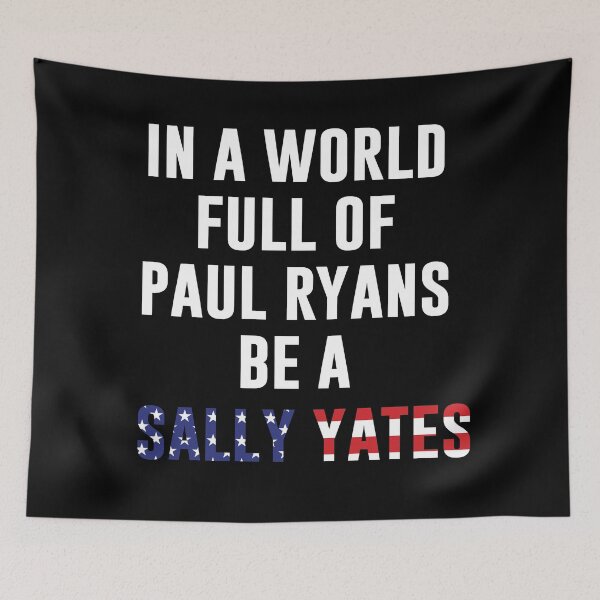Item preview, Be A Sally Yates designed and sold by kjanedesigns.