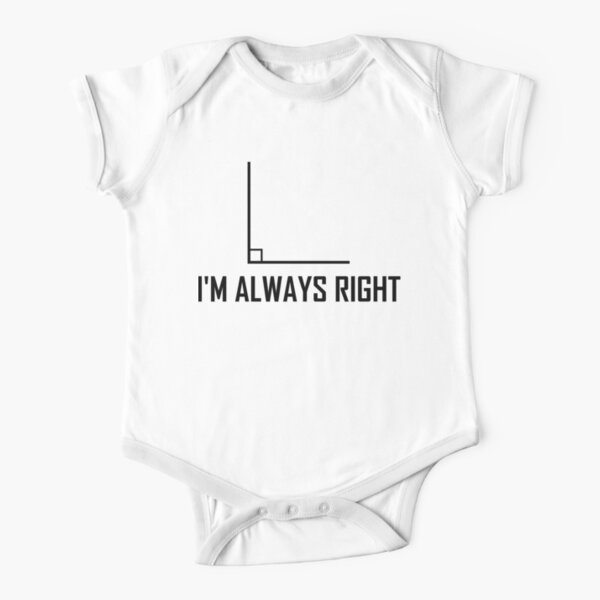 I'm Always Right- Funny Maths Joke Short Sleeve Baby One-Piece
