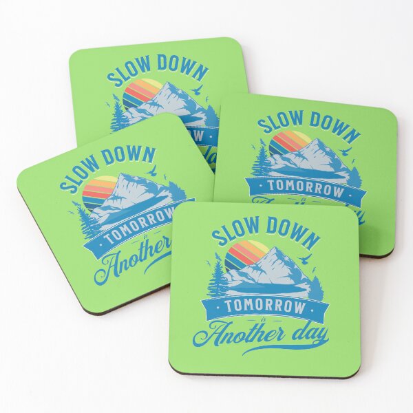 Item preview, Slow down, tomorrow is another day – Collection Best designed and sold by Narcisa22.