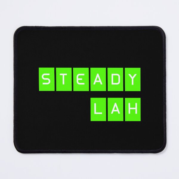 Item preview, Steady Lah Singlish designed and sold by UniqueDesignHub.