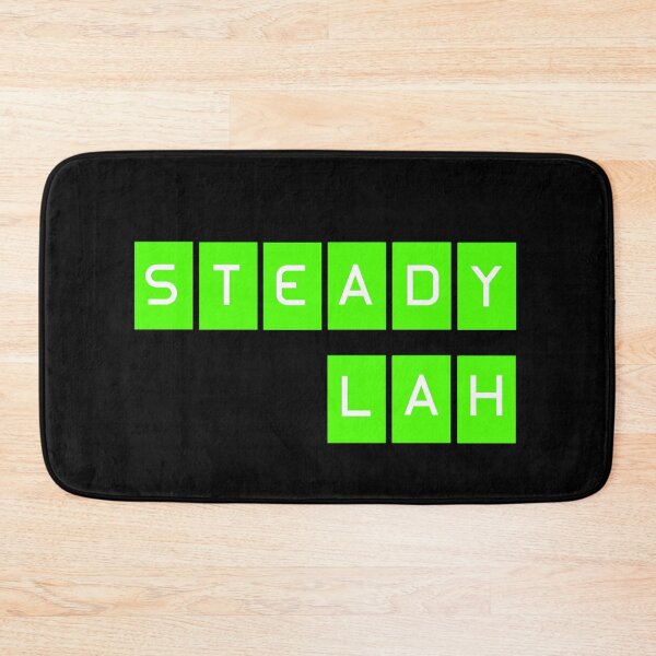 Item preview, Steady Lah Singlish designed and sold by UniqueDesignHub.