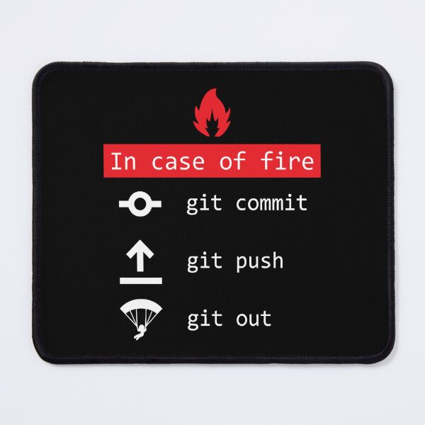 Item preview, In Case Of Fire Git Commit Push Funny Coder designed and sold by JuxNdx.