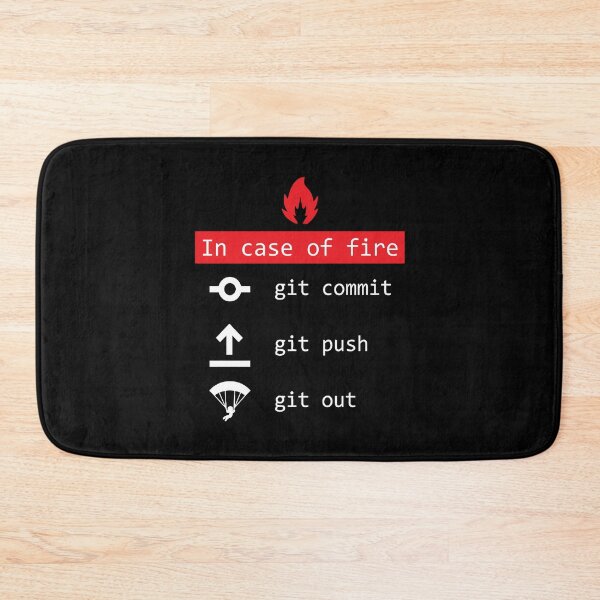 Item preview, In Case Of Fire Git Commit Push Funny Coder designed and sold by JuxNdx.