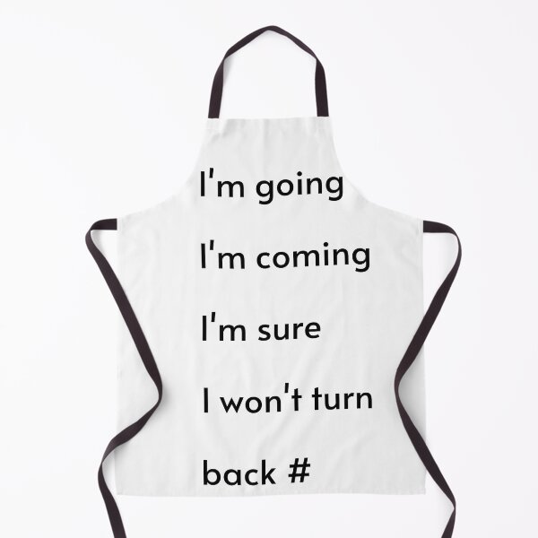 Item preview, I'm coming I'm going I'm sure I won't turn back  designed and sold by hassbelo.