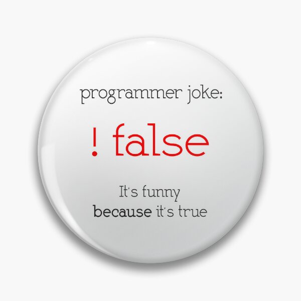 Item preview, Programmer Joke False It's Funny Because It's True Coder designed and sold by JuxNdx.