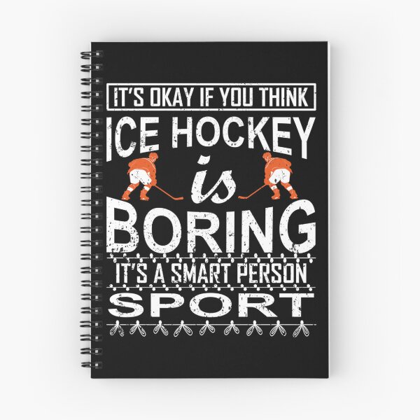 Item preview, It Okay If You Think Ice Hockey Is Boring It's A Smart Person Sport Ice Hockey Gifts  designed and sold by verarheaf9.
