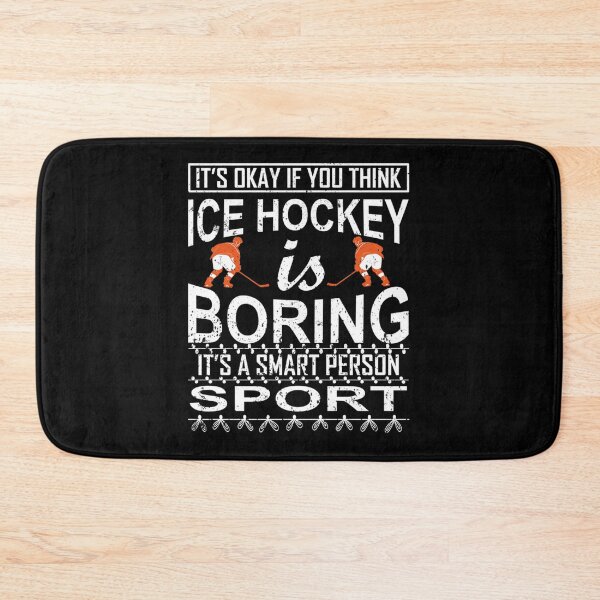 Item preview, It Okay If You Think Ice Hockey Is Boring It's A Smart Person Sport Ice Hockey Gifts  designed and sold by verarheaf9.