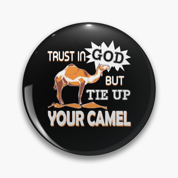 Item preview, Trust In God But Tie Up Your Camel designed and sold by UnknownArtistt.