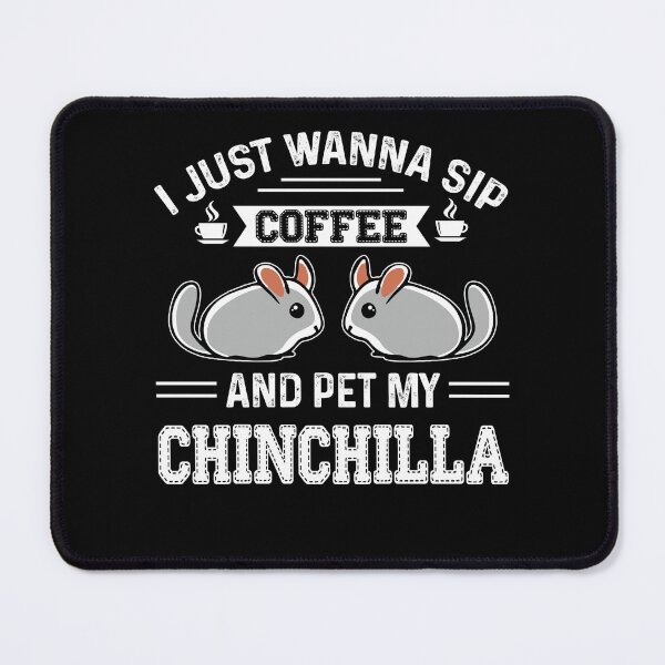 Item preview, I Just Wanna Sip Coffee And Pet My Chinchilla designed and sold by UnknownArtistt.