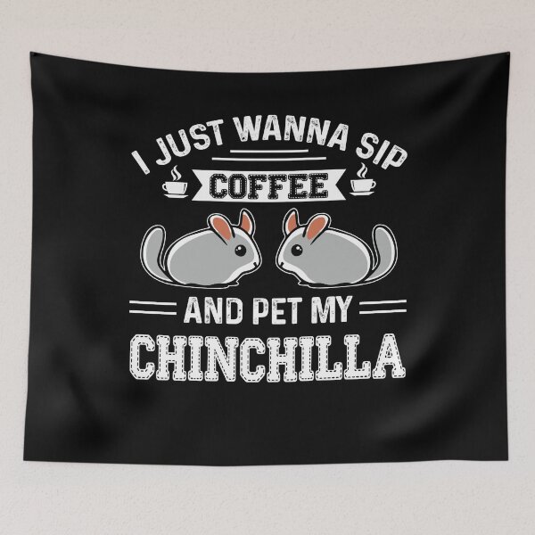 Item preview, I Just Wanna Sip Coffee And Pet My Chinchilla designed and sold by UnknownArtistt.