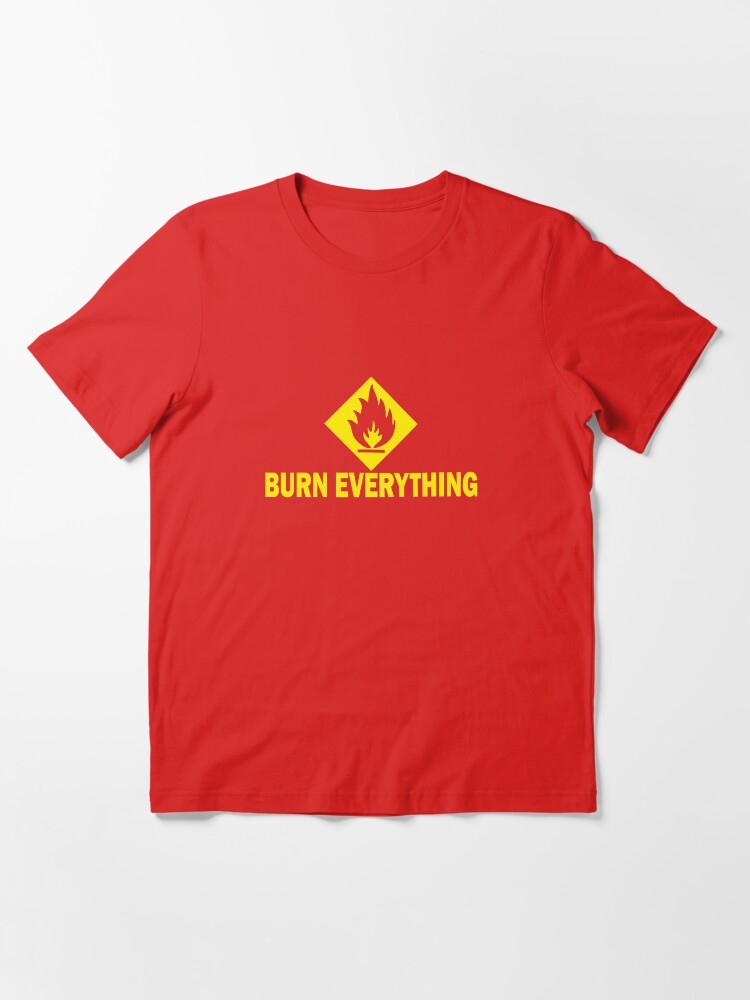 Thumbnail 2 of 7, Essential T-Shirt, Burn Everything designed and sold by TeesBox.
