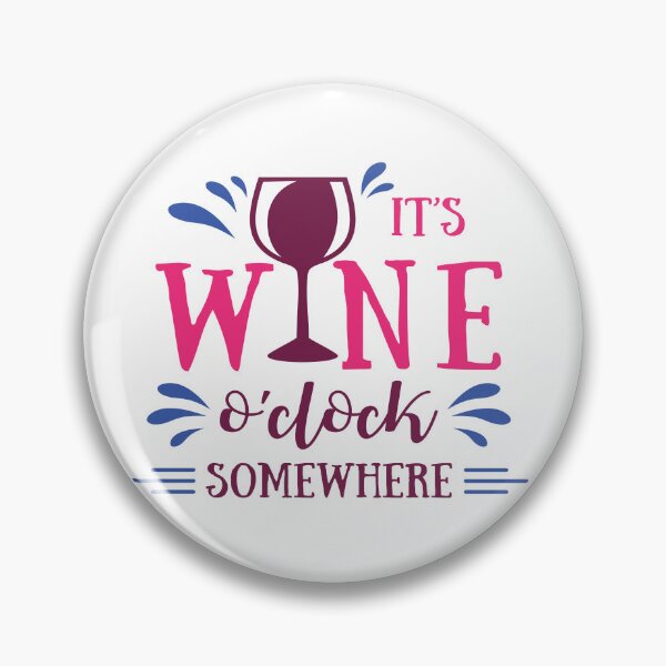 Item preview, its wine o'clock somewhere designed and sold by MYTEES  ⭐⭐⭐⭐⭐.