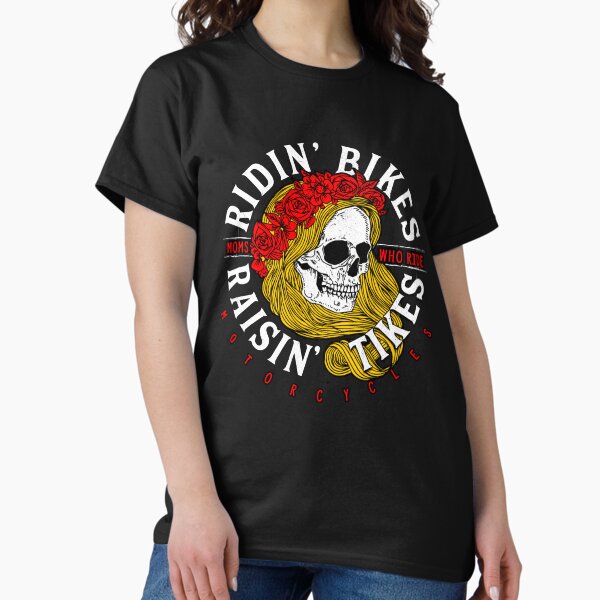 Ridin' Bikes & Raisn' Tikes Classic T-Shirt