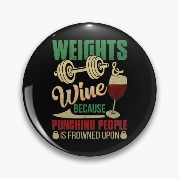 Item preview, Weights Wine Because Punching People Classic T-Shirt designed and sold by krnnvrstacy.