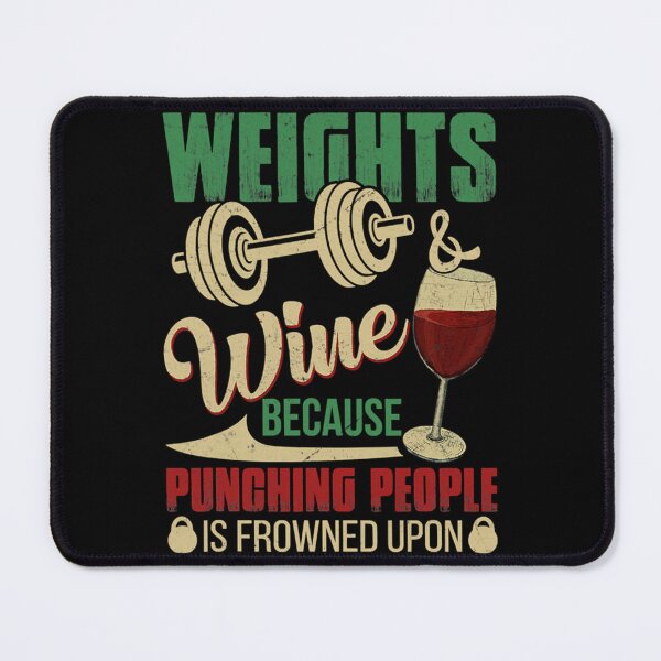 Item preview, Weights Wine Because Punching People Classic T-Shirt designed and sold by krnnvrstacy.