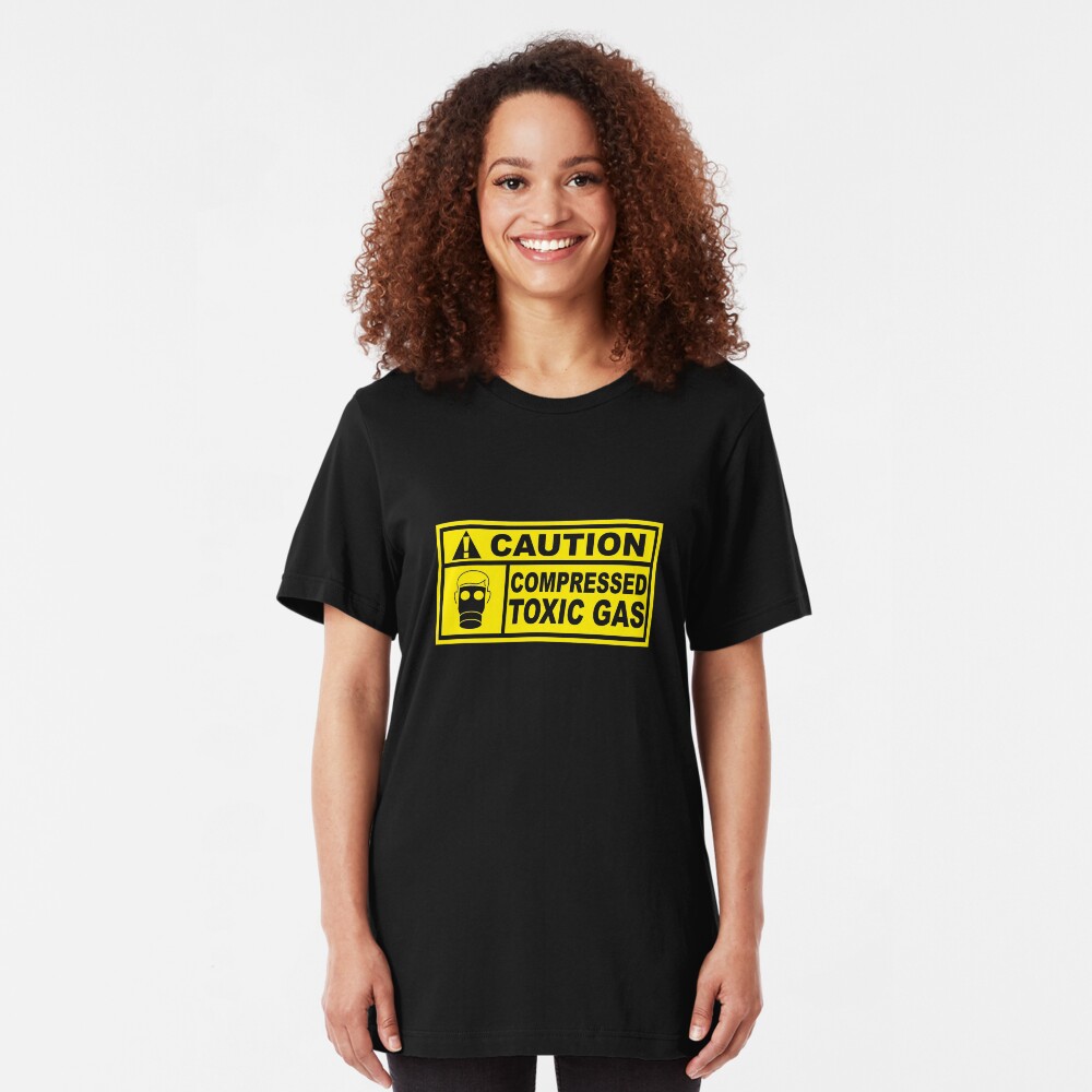Caution - Compressed Toxic Gas Slim Fit T-Shirt