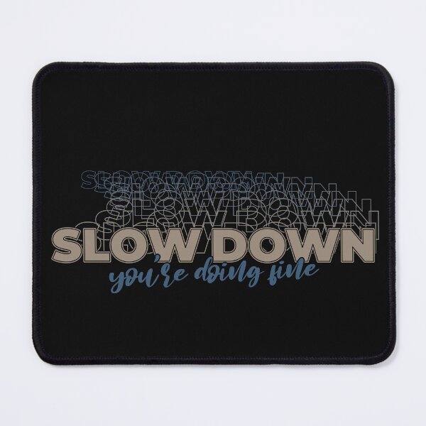 Item preview, Slow Down You're Doing Fine | Vienna Lyrics | Motivation designed and sold by DrawingBoard.