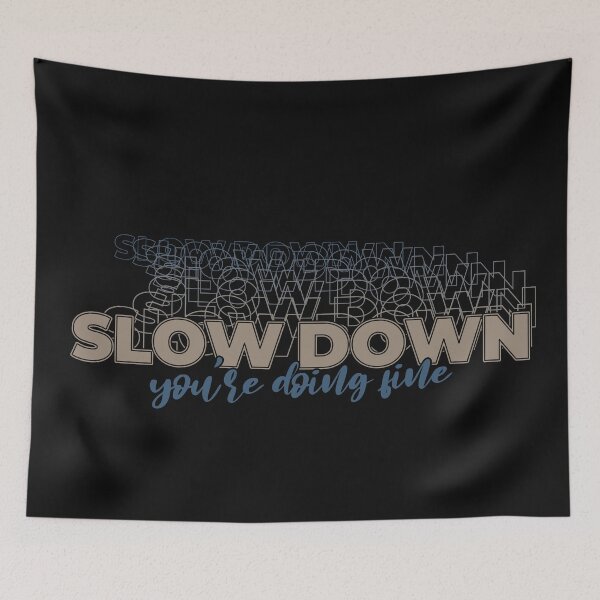 Item preview, Slow Down You're Doing Fine | Vienna Lyrics | Motivation designed and sold by DrawingBoard.