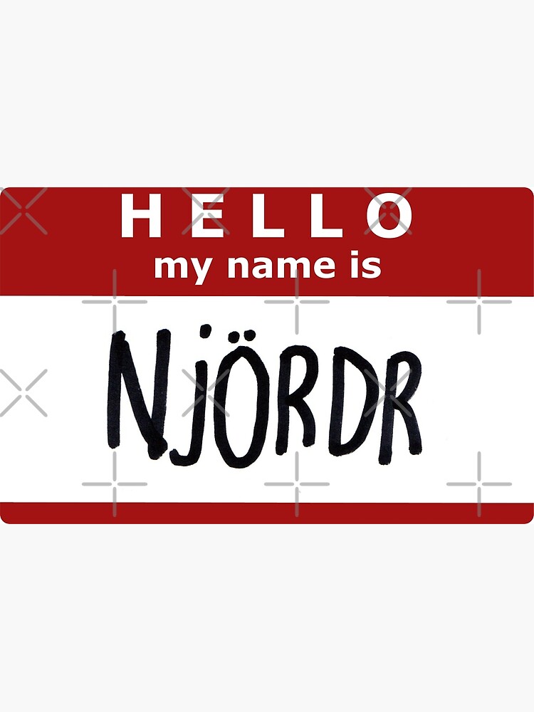 hello-my-name-is-njordr-poster-for-sale-by-dante424325-redbubble