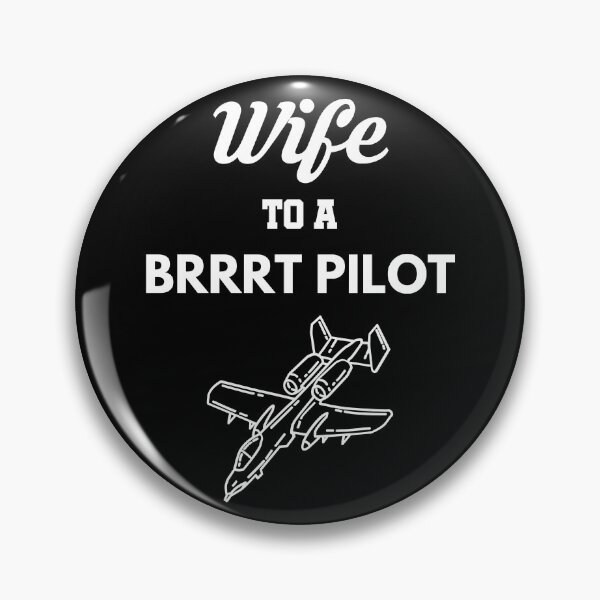 Item preview, Wife to a BRRRT Pilot A-10 Warthog Thunderbolt designed and sold by Tony ⭐⭐⭐⭐⭐.