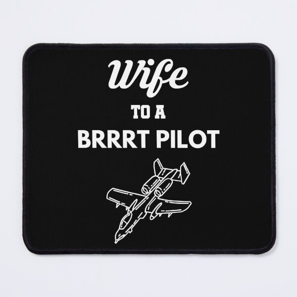 Item preview, Wife to a BRRRT Pilot A-10 Warthog Thunderbolt designed and sold by Tony ⭐⭐⭐⭐⭐.