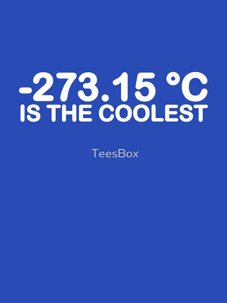 Thumbnail 7 of 7, Essential T-Shirt, -273.15°C Is The Coolest designed and sold by TeesBox.
