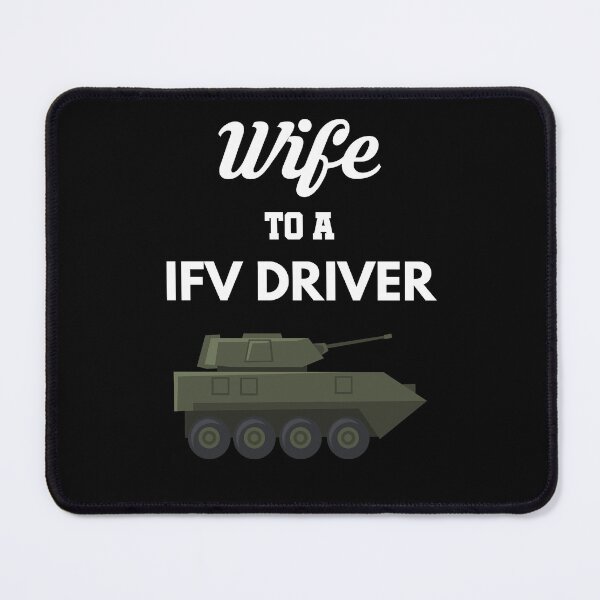 Item preview, Wife to a IFV Driver designed and sold by Tony ⭐⭐⭐⭐⭐.
