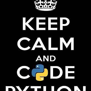 Artwork thumbnail, Keep Calm And Code Python by JuxNdx