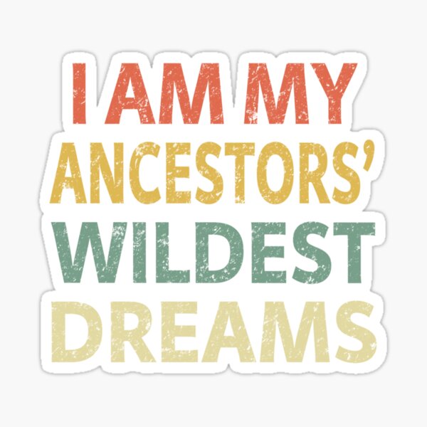 Artikel-Vorschau von Ich bin meine Vorfahren Wildest Dreams Hoodies Vintage, designt und verkauft von ZuyTeoiuy.
