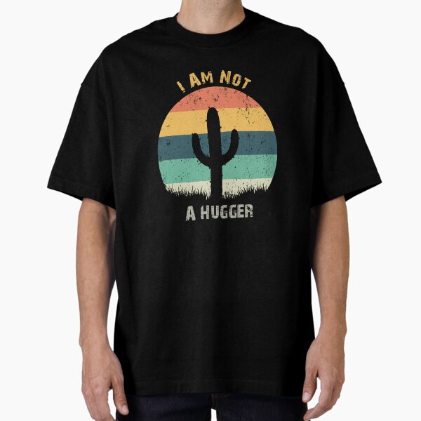 Item preview, I Am Not A Hugger, Funny Tee Cactus Hugs Vintage Sarcastic  designed and sold by ZuyTeoiuy.
