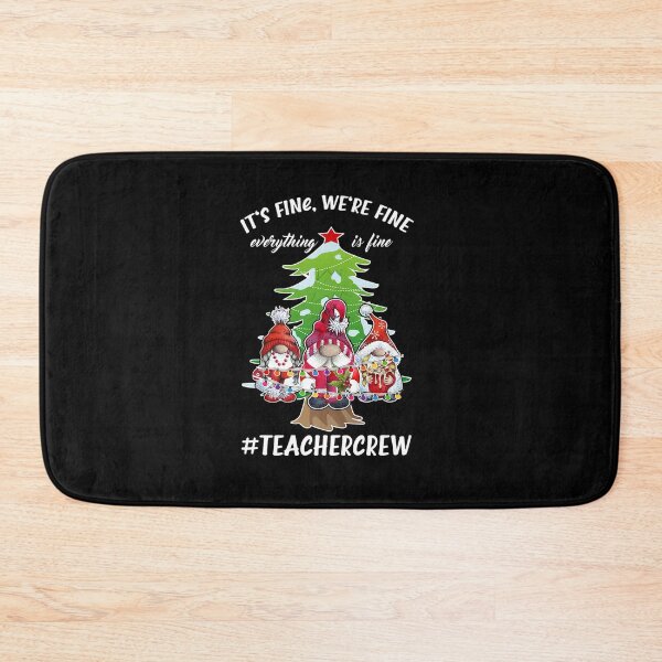 Item preview, IT FINE WE RE FINE EVERYTHING IS FINE TEACHER CHRISTMAS designed and sold by sobriowslen.