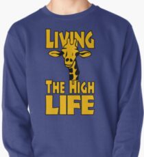Funny Animal Shirt – Funny Saying Living The High Life Giraffe Pullover