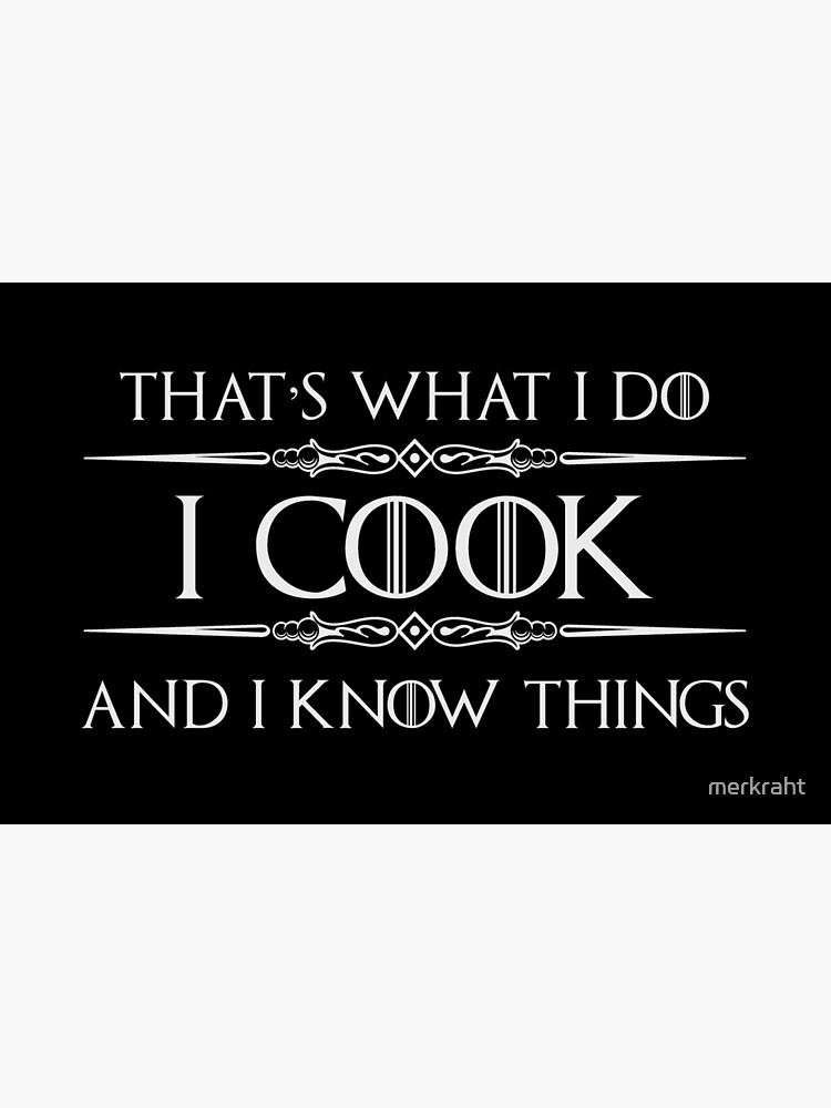 Cooking Gifts for Cooks & Chefs - I Cook and I Know Things Funny