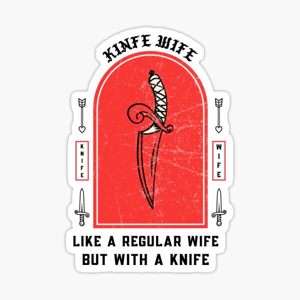 "Knife Wife" Sticker for Sale by QueerZone0 Redbubble