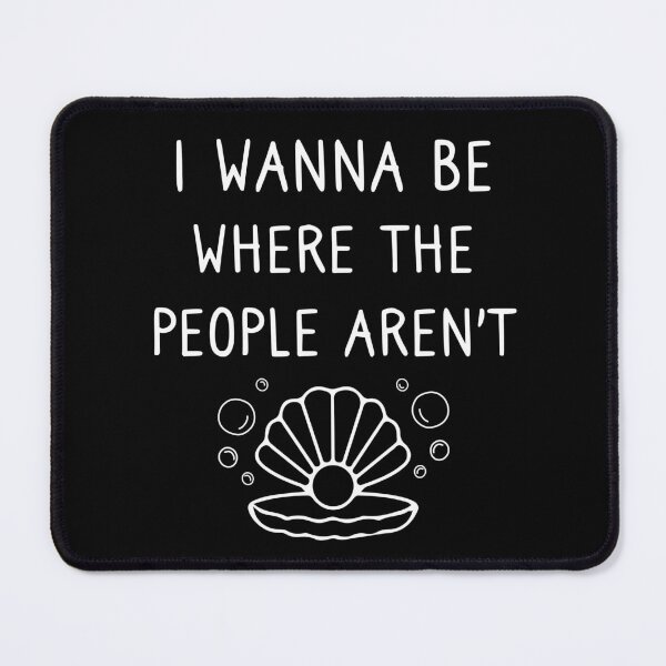 Item preview, I Wanna Be Where The People Aren't - Anti social - Vacation designed and sold by Smartmerch99.