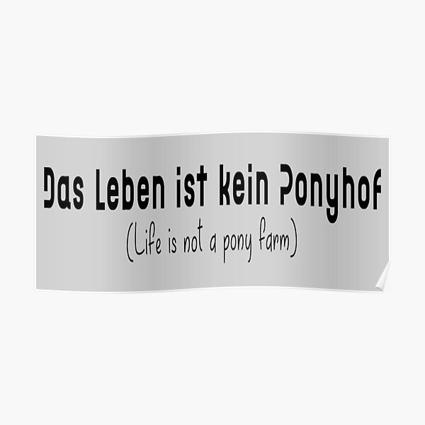 "Das Leben ist kein Ponyhof Life Is Not A Pony Farm Funny German
