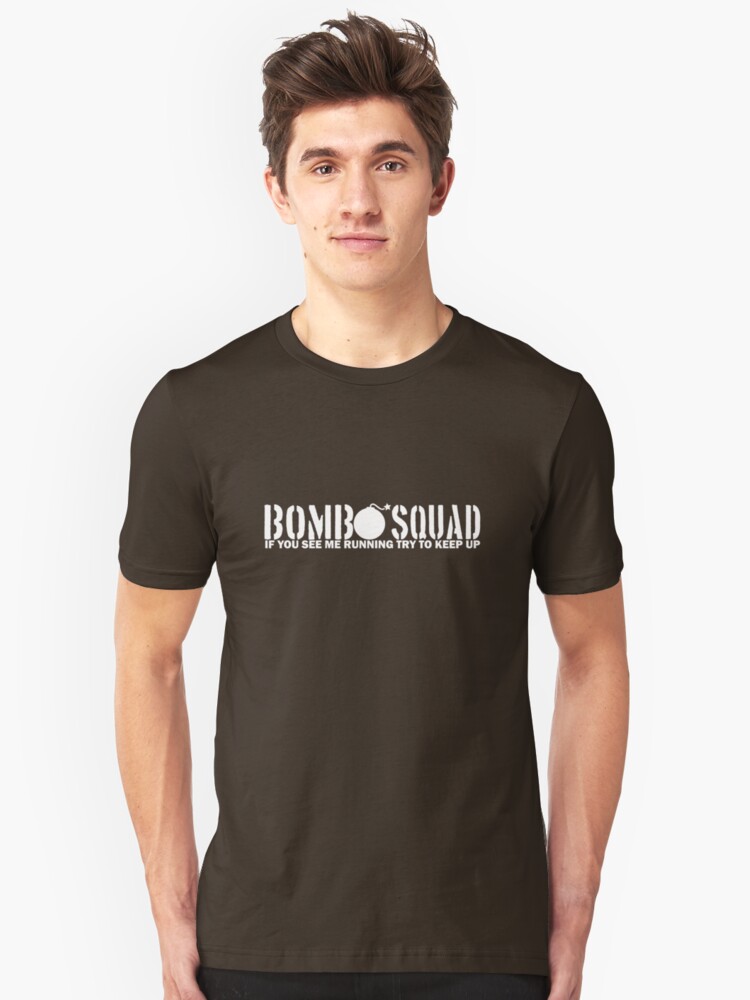 Alternate view of Bomb Squad - If You See Me Running, Try to Keep Up Slim Fit T-Shirt