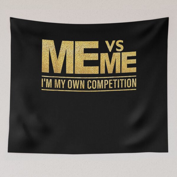 Item preview, Me Vs Me I'm my Own Competition - Hustle hard Girl Boy power  designed and sold by AdonisShop.