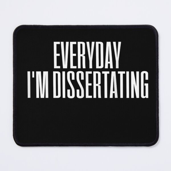 Item preview, Dissertation Dissertating Doctor PhD T-Shirt designed and sold by AustenVolker.