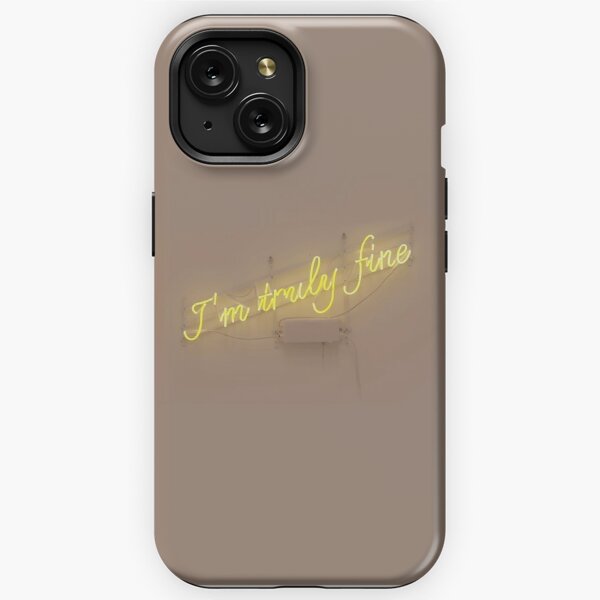 I Am Fine iPhone Cases for Sale Redbubble