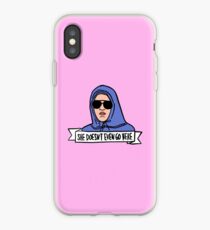 She Doesn't Even Go Here iPhone Case