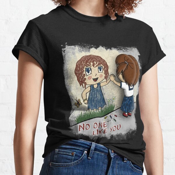 No one like you - Brunettes Camiseta clásica