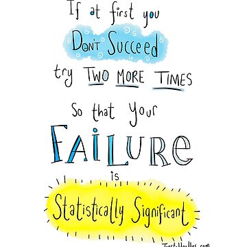 Artwork thumbnail, If at first you don't succeed.... THE SCIENCE VERSION. by twisteddoodles