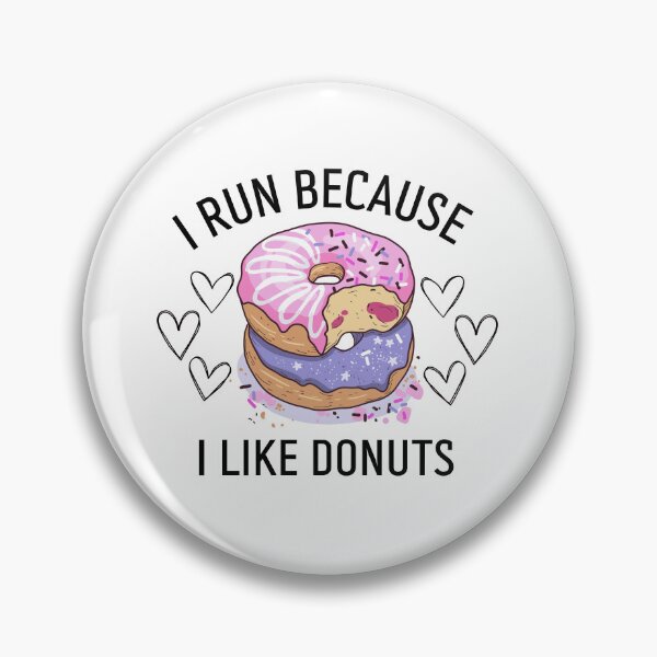 Item preview, I Run Because I Like Donuts designed and sold by Fudoitga.